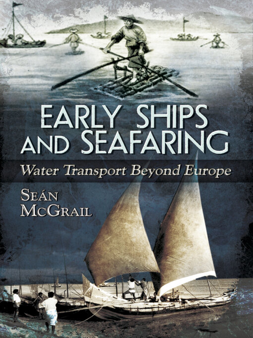 Title details for Early Ships and Seafaring by Seán McGrail - Available